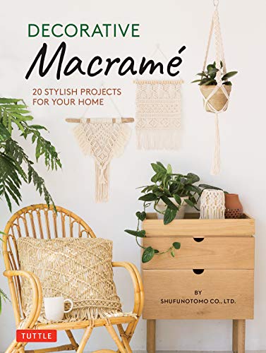Decorative Macrame 20 Stylish Projects for Your Home [Hardcover]
