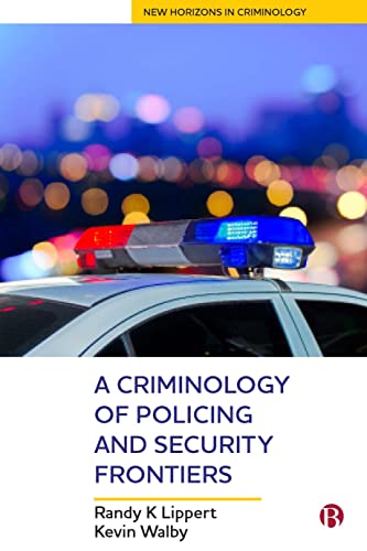 A Criminology of Policing and Security Frontiers [Paperback]