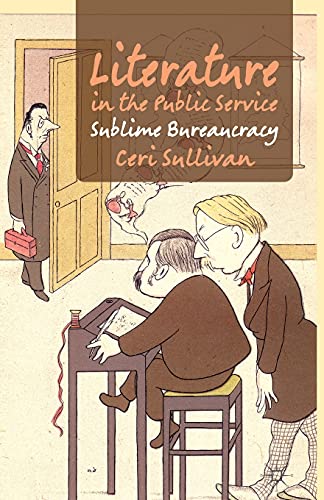 Literature in the Public Service Sublime Bureaucracy [Paperback]