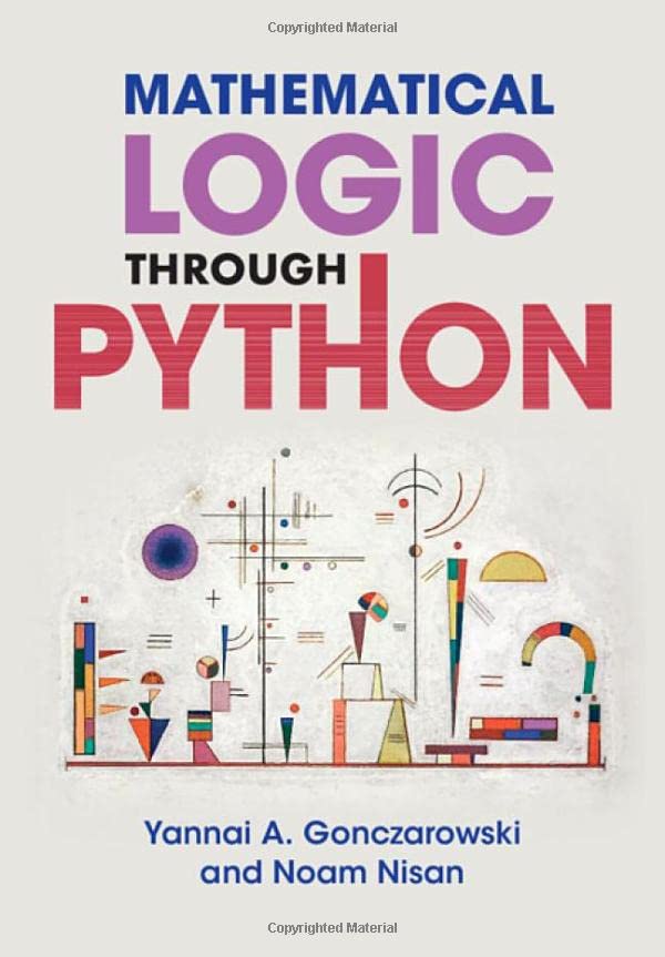 Mathematical Logic through Python [Hardcover]