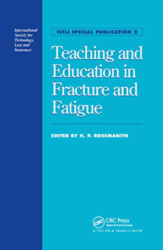 Teaching and Education in Fracture and Fatigue [Paperback]