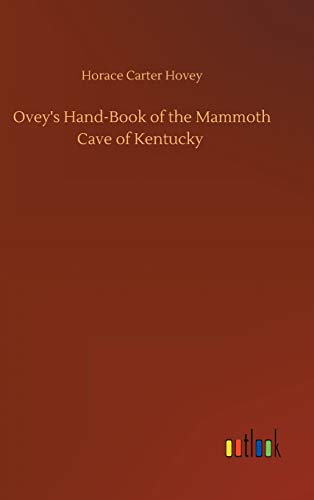 Ovey's Hand-Book Of The Mammoth Cave Of Kentucky
