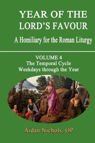 Year Of The Lord's Favour. A Homiliary For The Roman Liturgy. Volume 4 The Temp [Paperback]
