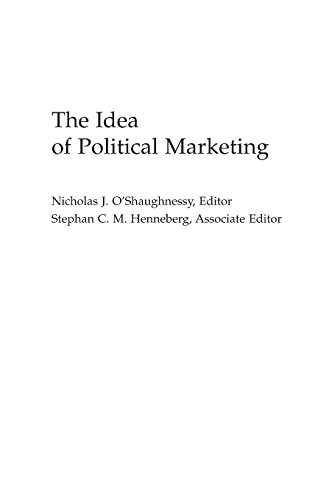 The Idea Of Political Marketing (praeger Series In Political Communication) [Textbook Binding]