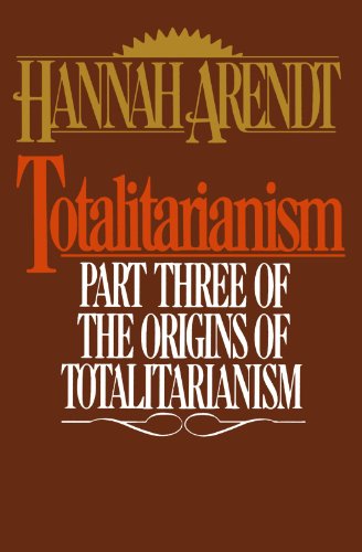 Totalitarianism Part Three of The Origins of Totalitarianism [Paperback]