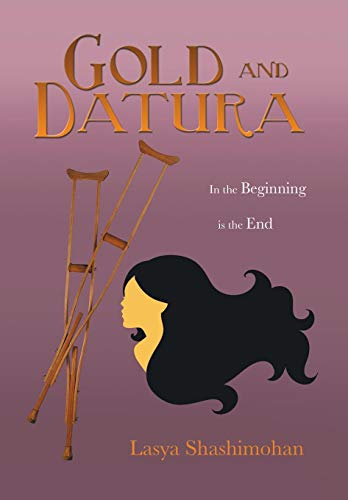 Gold And Datura In The Beginning Is The End [Hardcover]