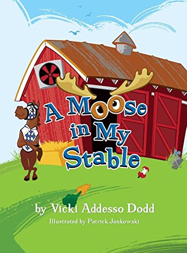 Moose in My Stable [Hardcover]