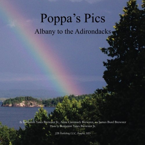 Poppa's Pics Albany To The Adirondacks [Paperback]