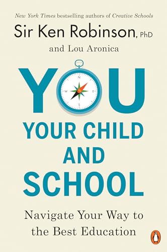 You, Your Child, and School: Navigate Your Way to the Best Education [Paperback]