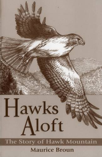 Hawks Aloft The Story of Hawk Mountain [Paperback]