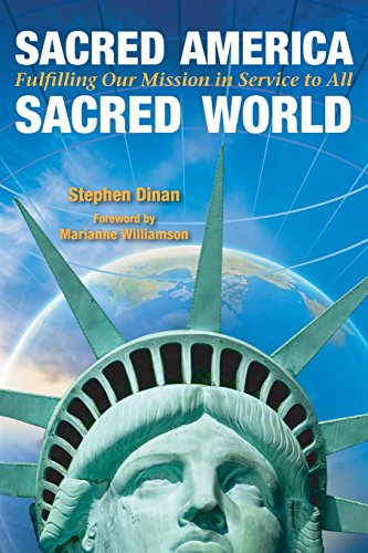 Sacred America, Sacred World Fulfilling Our Mission In Service To All [Paperback]