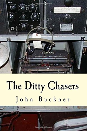 The Ditty Chasers Communications Intelligence During Wwii [Paperback]