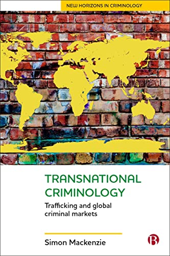 Transnational Criminology Trafficking and Global Criminal Markets [Hardcover]