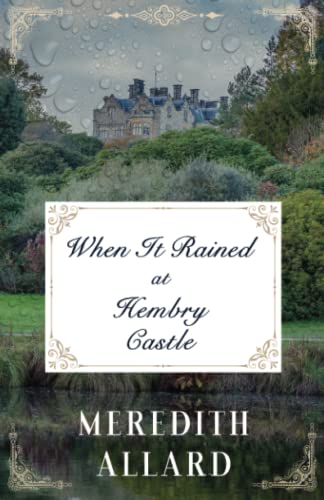 When It Rained At Hembry Castle (the Hembry Castle Chronicles) (volume 1) [Paperback]