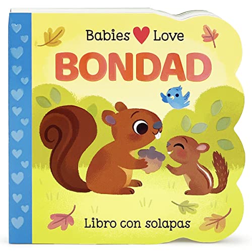 Babies Love Kindness Spanish Ed          [CLOTH               ]