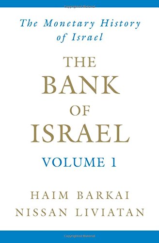 The Bank of Israel Volume 1 A Monetary History [Hardcover]