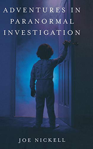 Adventures In Paranormal Investigation [Hardcover]