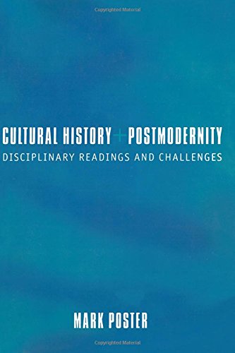 Cultural History and Postmodernity Disciplinary Readings and Challenges [Paperback]