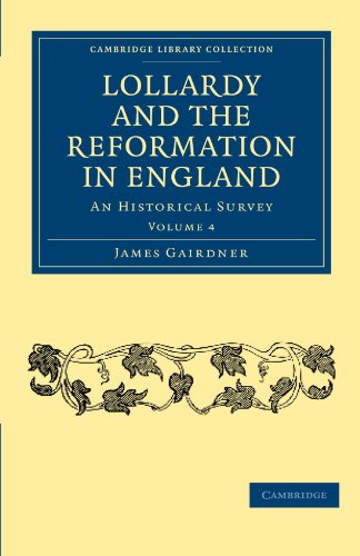 Lollardy and the Reformation in England An Historical Survey [Paperback]