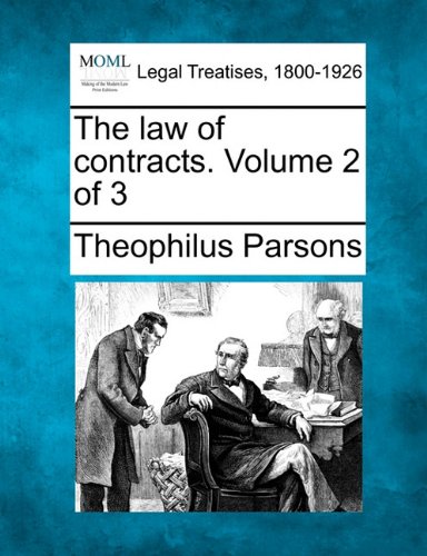 The Law Of Contracts. Volume 2 Of 3 [Paperback]