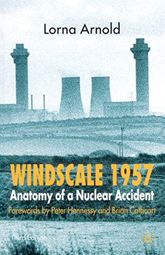 Windscale 1957 Anatomy of a Nuclear Accident [Paperback]