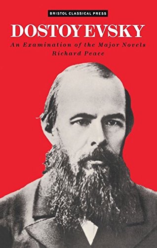 Dostoevsky An Examination of the Major Novels [Paperback]