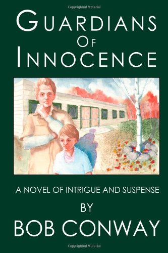 Guardians of Innocence  A Novel of Intrigue and Suspense [Hardcover]