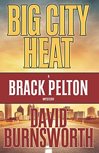 Big City Heat (a Brack Pelton Mystery) (volume 3) [Paperback]