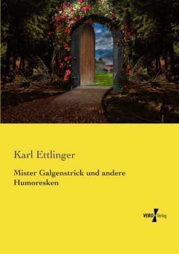 Mister Galgenstrick Und Andere Humoresken (german Edition) [Paperback]