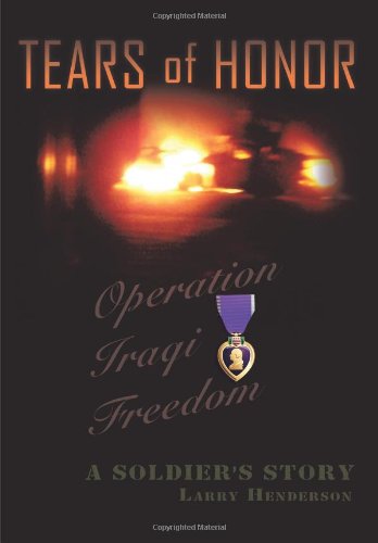 Tears Of Honor A Soldier's Story [Hardcover]