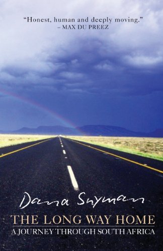 The Long Way Home A Journey Through South Africa [Paperback]