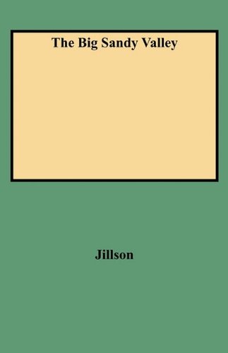 Big Sandy Valley  A Regional History Prior to the Year 1850 [Paperback]