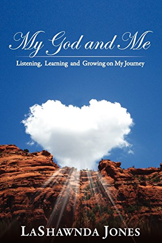 My God And Me Listening, Learning And Growing On My Journey [Paperback]
