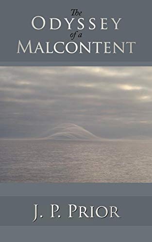 Odyssey of a Malcontent [Paperback]