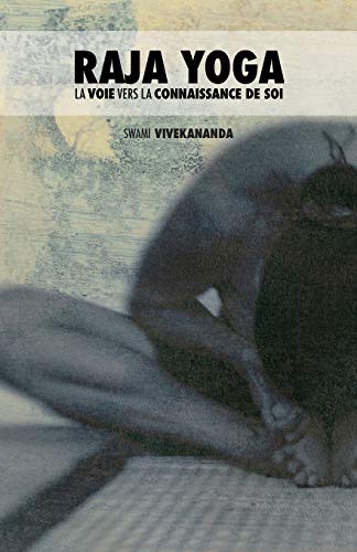 Raja Yoga  La Voie Vers la Connaissance de Soi [Paperback]