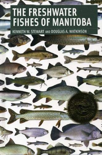 The Freshwater Fishes of Manitoba [Paperback]
