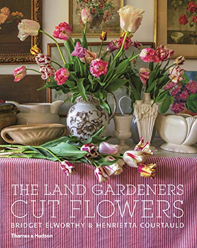 The Land Gardeners Cut Flowers [Hardcover]