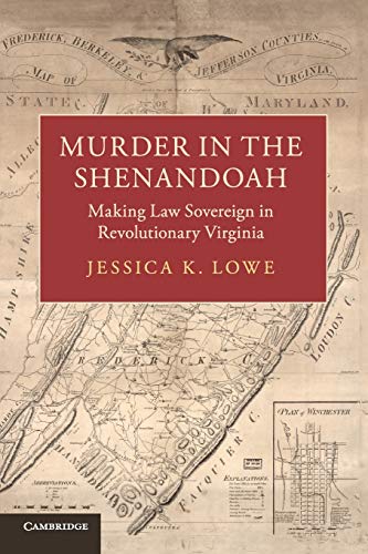 Murder in the Shenandoah Making Law Sovereign in Revolutionary Virginia [Paperback]