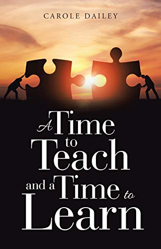 A Time To Teach And A Time To Learn [Paperback]