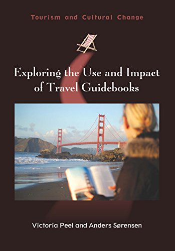 Exploring the Use and Impact of Travel Guidebooks [Paperback]