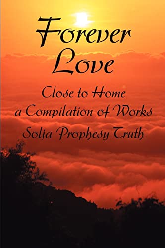 Forever Love  Close to Home a Compilation of Works [Paperback]