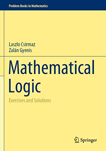 Mathematical Logic Exercises and Solutions [Paperback]