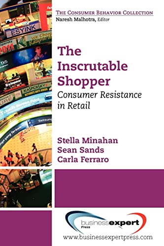 The Inscrutable Shopper (the Consumer Behavior Collection) [Paperback]