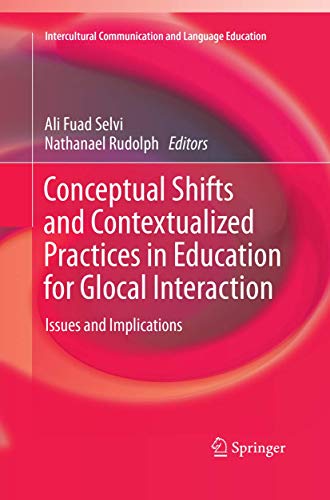 Conceptual Shifts and Contextualized Practices in Education for Glocal Interacti [Paperback]