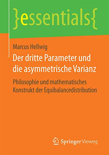Der dritte Parameter und die asymmetrische Varianz Philosophie und mathematisch [Paperback]