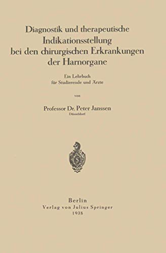 Diagnostik und therapeutische Indikationsstellung bei den chirurgischen Erkranku [Paperback]