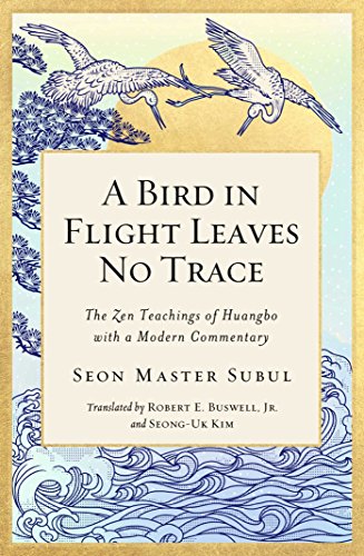 A Bird in Flight Leaves No Trace The Zen Teaching of Huangbo with a Modern Comm [Hardcover]