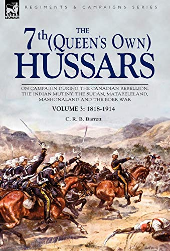 7th Hussars  On Campaign During the Canadian Rebellion, the Indian Mutiny, the  [Hardcover]