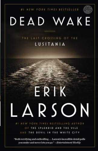 Dead Wake The Last Crossing of the Lusitania [Paperback]