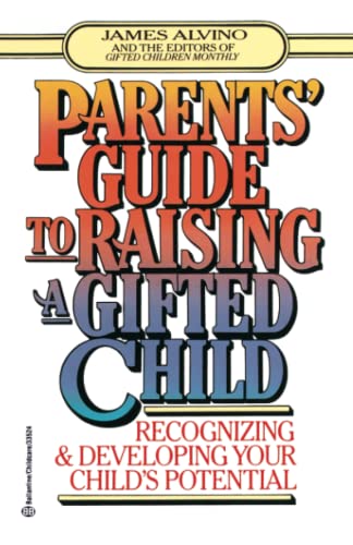 Parent's Guide to Raising a Gifted Child Recognizing and Developing Your Child' [Paperback]